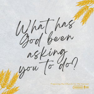 What has God been asking you to do?