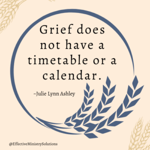 Grief has no timetable or calendar