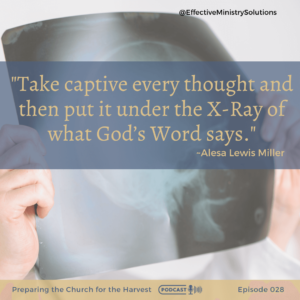 Take every thought and x-ray it through God's Word