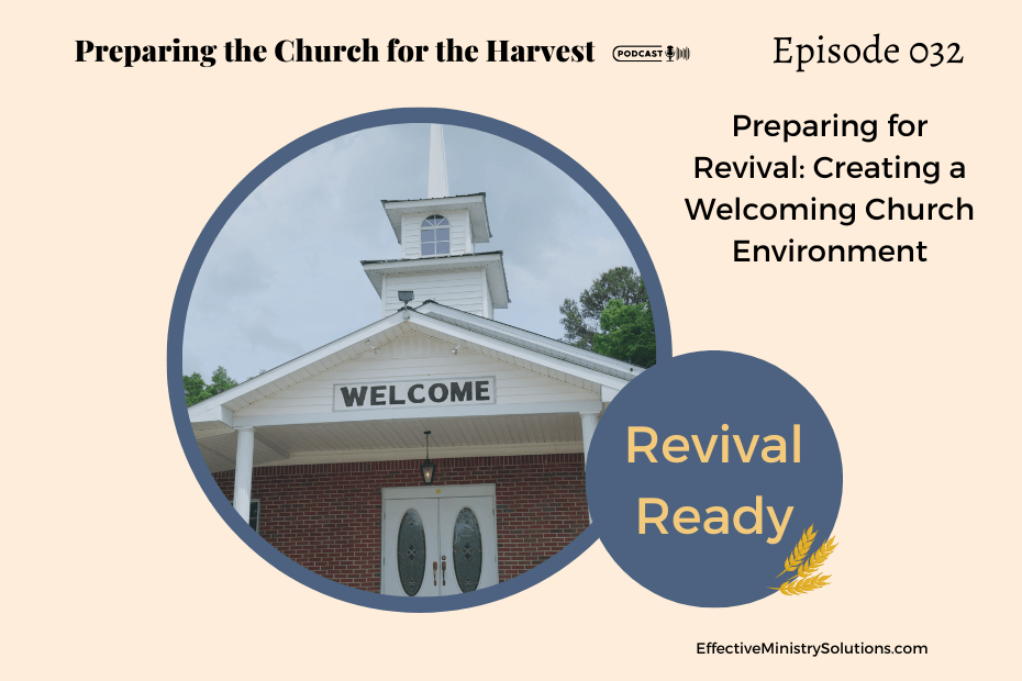 Preparing for Revival: Creating a Welcoming Environment
