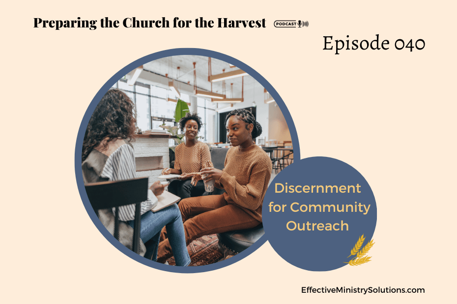 Discernment for community outreach