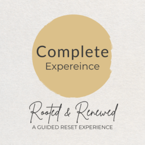 Rooted & Renewed Complete Experience