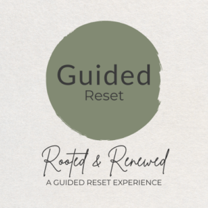 Rooted & Renewed - Guided Experience