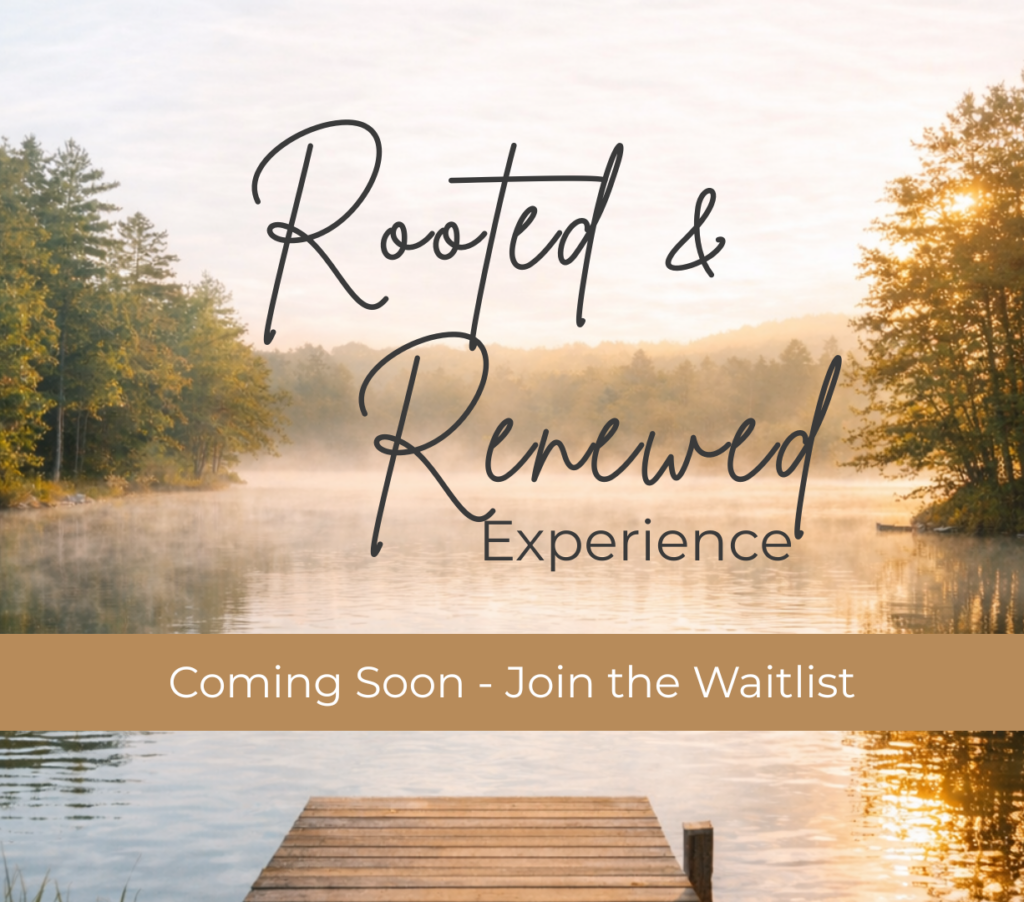 Rooted & Renewed Experience